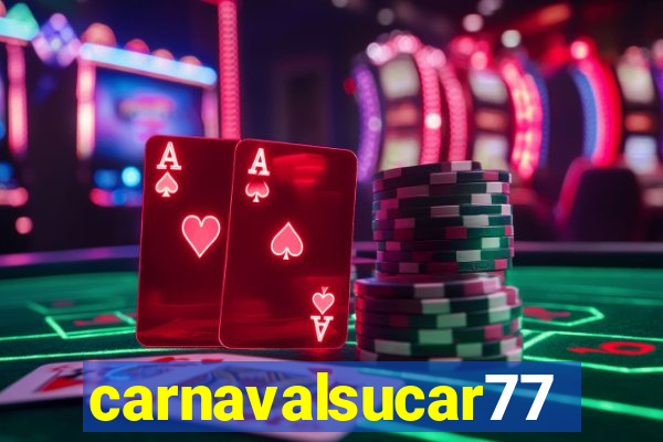 carnavalsucar777