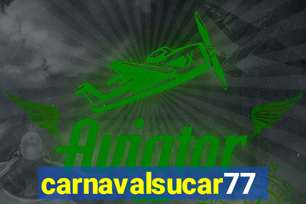 carnavalsucar777