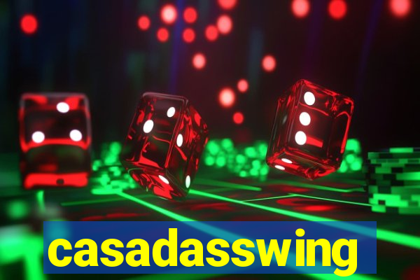 casadasswing