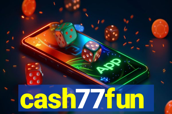 cash77fun