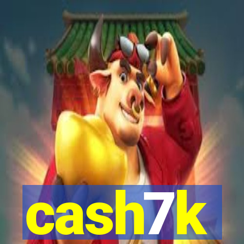 cash7k