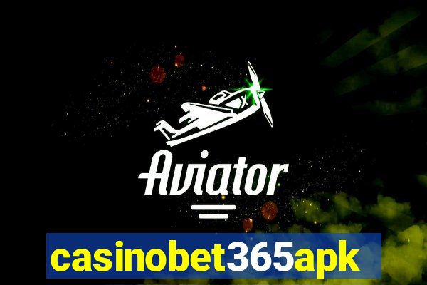 casinobet365apk