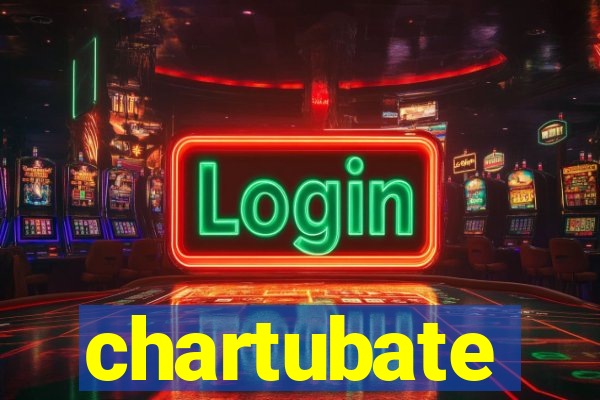 chartubate