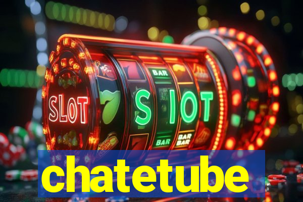 chatetube