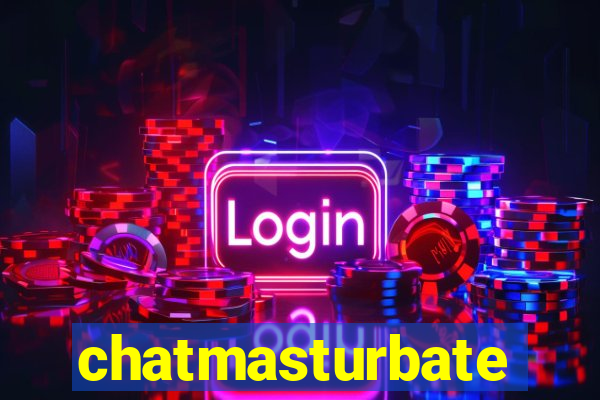 chatmasturbate