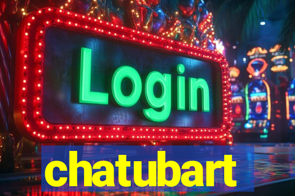 chatubart