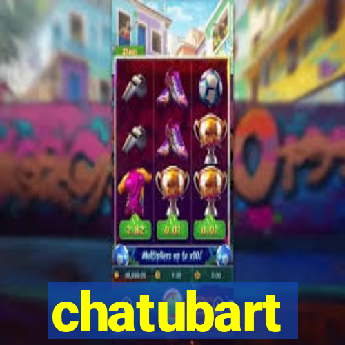 chatubart