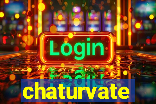 chaturvate