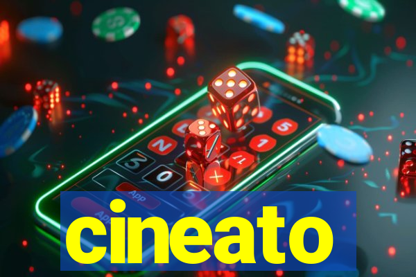 cineato