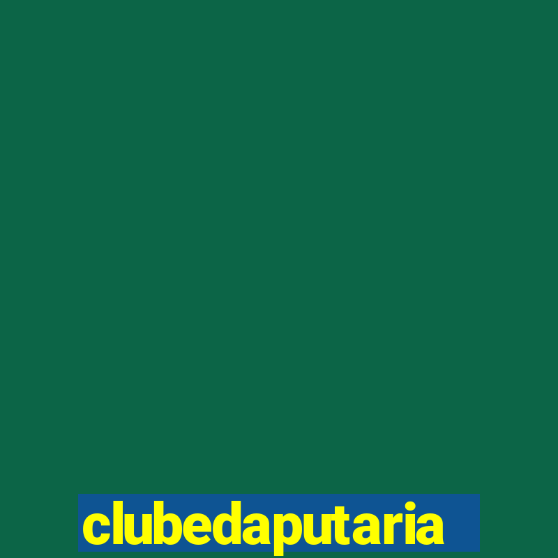 clubedaputaria