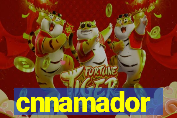 cnnamador