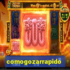 comogozarrapido