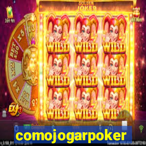 comojogarpoker