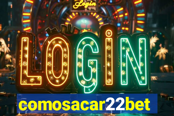 comosacar22bet