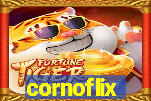 cornoflix