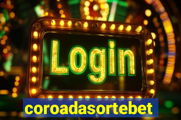 coroadasortebet.com