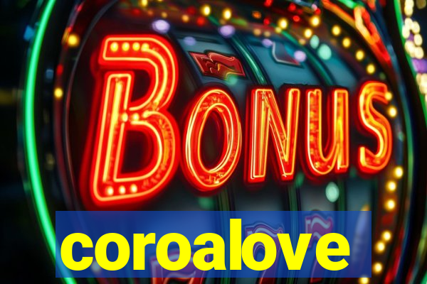 coroalove