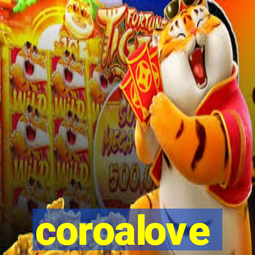 coroalove