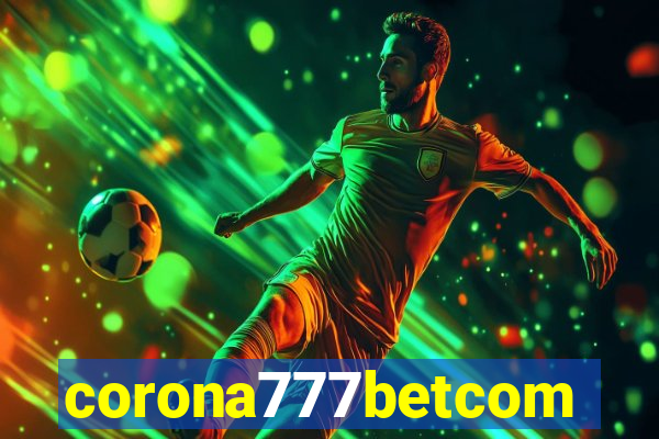 corona777betcom