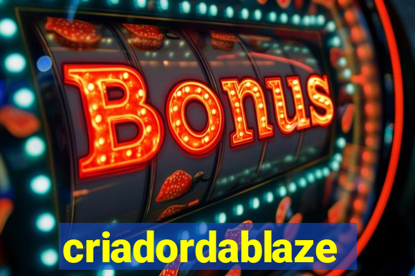 criadordablaze