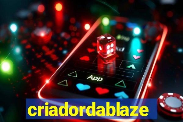 criadordablaze