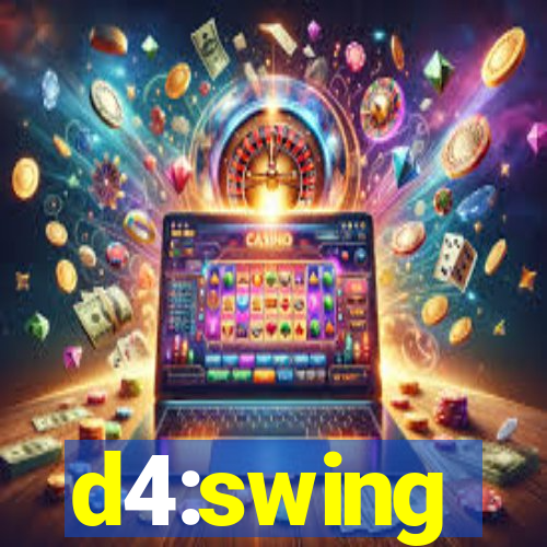 d4:swing