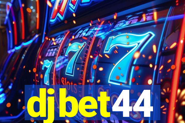 djbet44