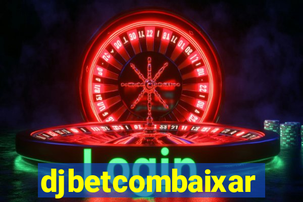 djbetcombaixar