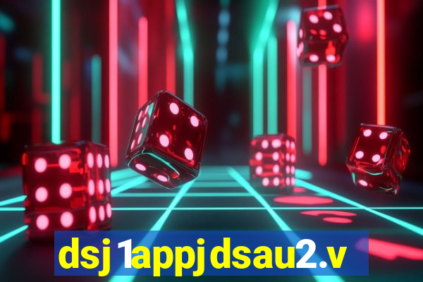 dsj1appjdsau2.vip