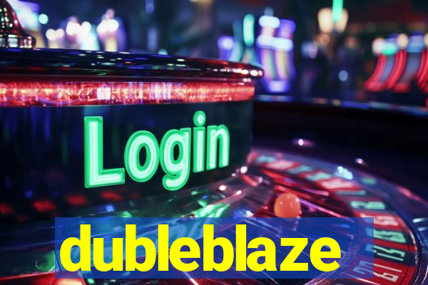 dubleblaze