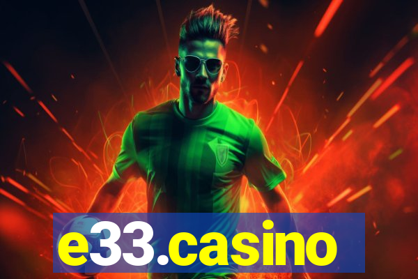 e33.casino