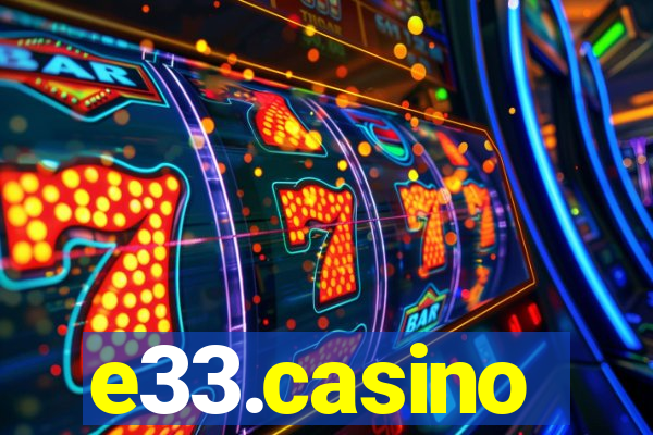 e33.casino