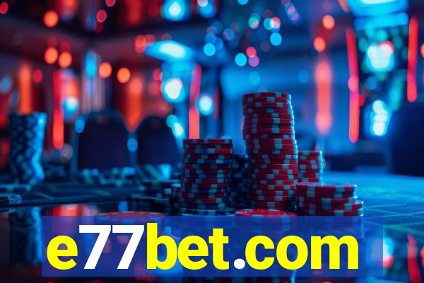 e77bet.com