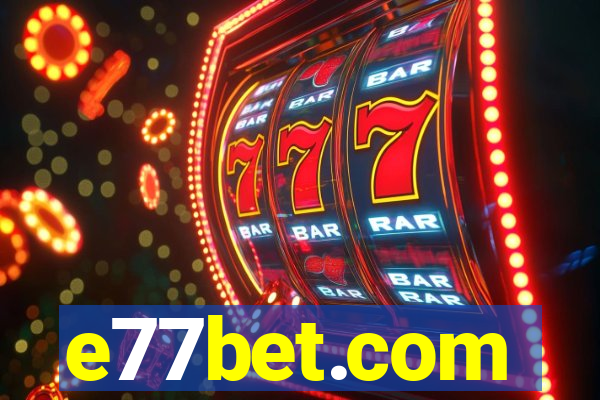 e77bet.com