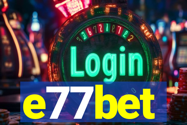 e77bet