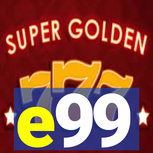 e99