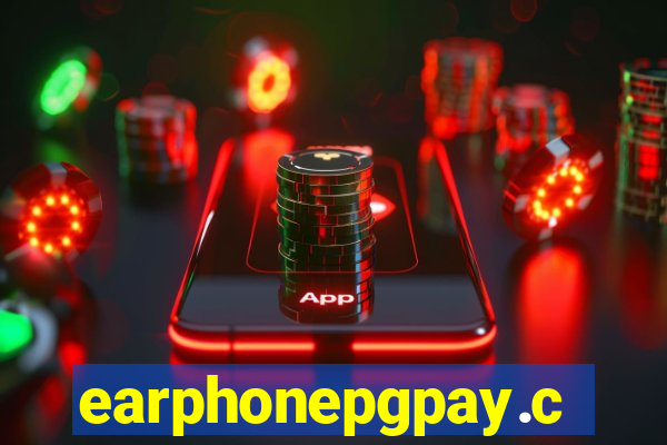 earphonepgpay.com