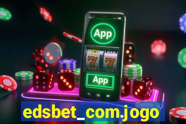 edsbet_com.jogos.app