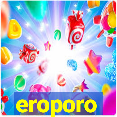 eroporo