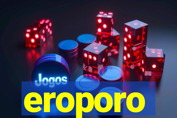 eroporo