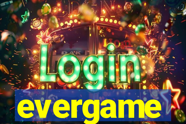 evergame