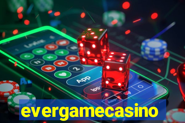 evergamecasino