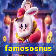 famososnus