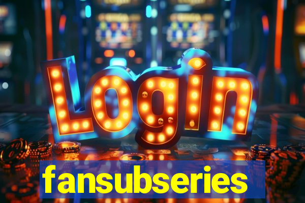 fansubseries