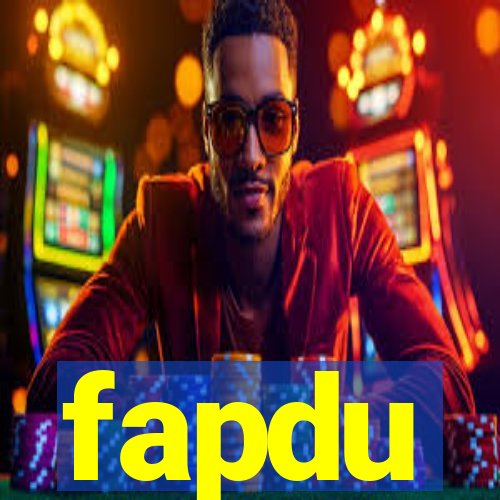 fapdu