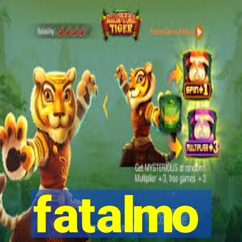 fatalmo