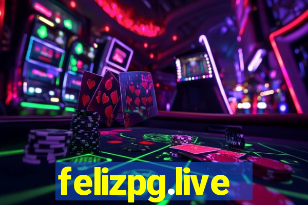 felizpg.live