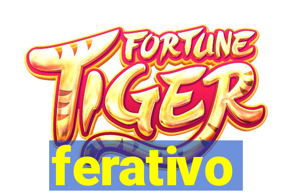 ferativo