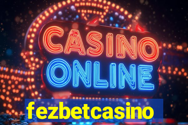 fezbetcasino