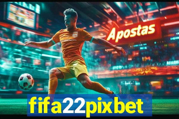 fifa22pixbet